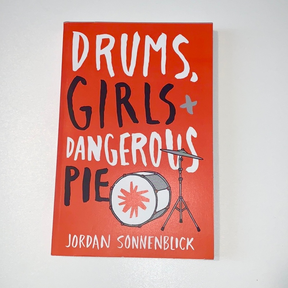 Drums, Girls + Dangerous Pie by Jordan Sonnenblick